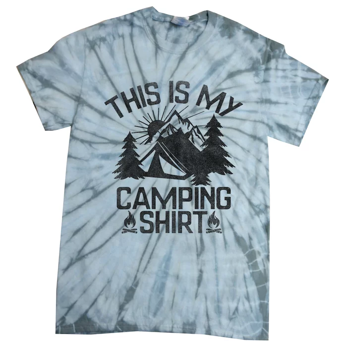 This Is My Camping Shirt_ Camp Funny Camper Tie-Dye T-Shirt