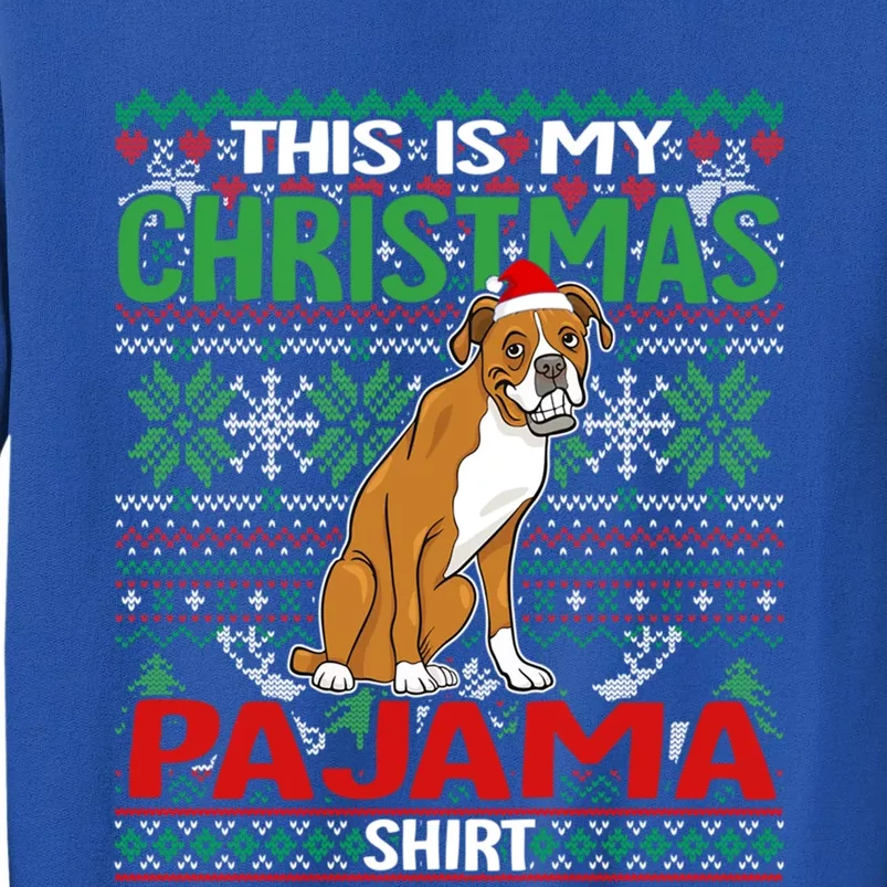 This Is My Christmas Boxer Dog Pajama Merry Xmas Cool Gift Tall Sweatshirt