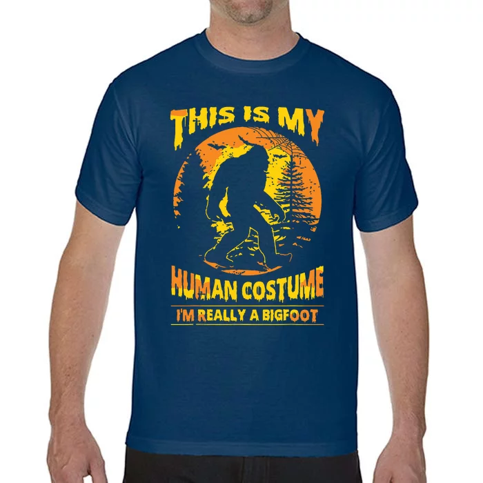 This Is My Human Costume I'm Really A Bigfoot Comfort Colors T-Shirt