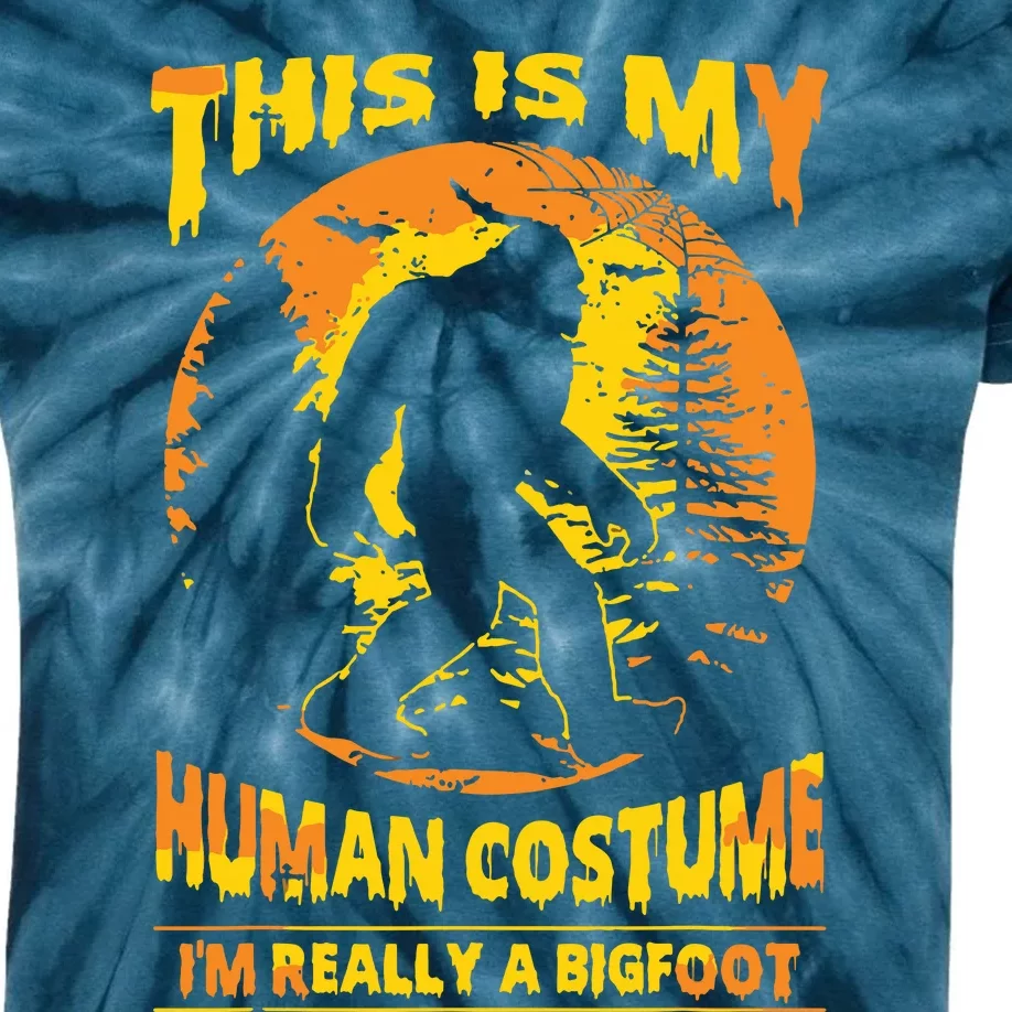 This Is My Human Costume I'm Really A Bigfoot Kids Tie-Dye T-Shirt