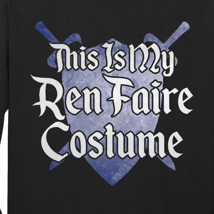 This Is My Ren Faire Costume Funny Renaissance Fair Graphic Tall Long Sleeve T-Shirt