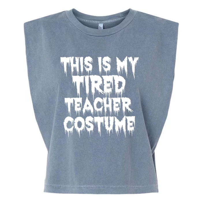 This Is My Tired Teacher Costume Halloween Educator Garment-Dyed Women's Muscle Tee