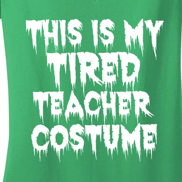 This Is My Tired Teacher Costume Halloween Educator Women's V-Neck T-Shirt