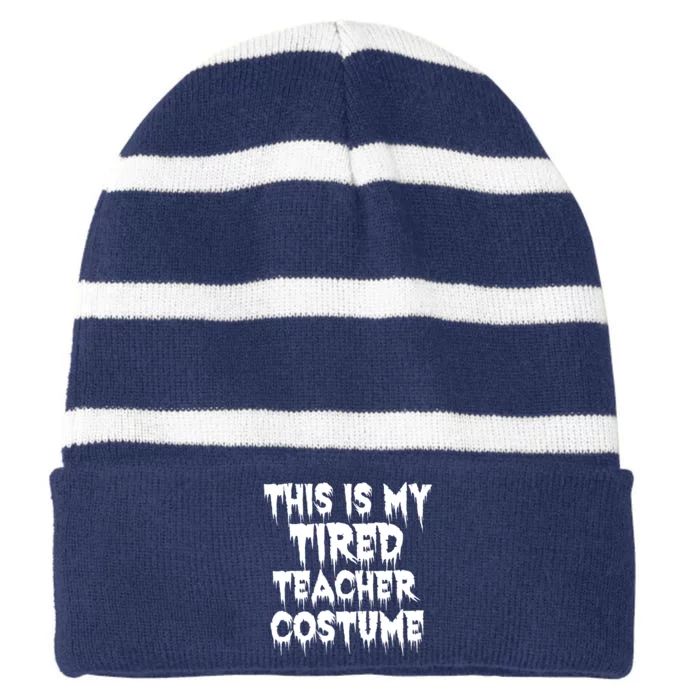 This Is My Tired Teacher Costume Halloween Educator Striped Beanie with Solid Band