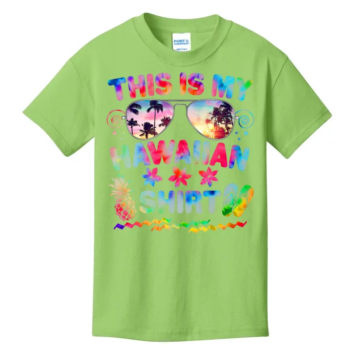 This Is My Hawaiian Shirt Tie Dye Sunglasses Kids T-Shirt