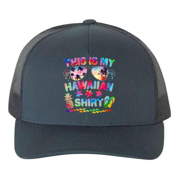 This Is My Hawaiian Shirt Tie Dye Sunglasses Yupoong Adult 5-Panel Trucker Hat