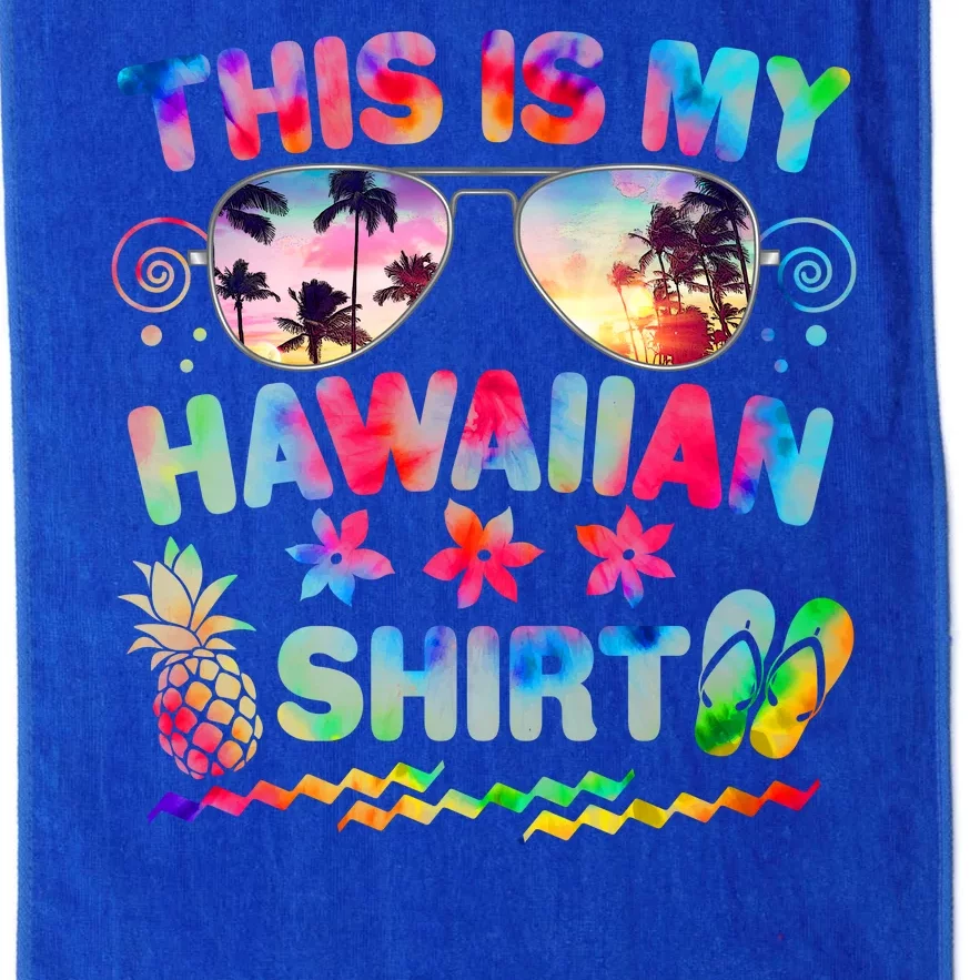 This Is My Hawaiian Shirt Tie Dye Sunglasses Platinum Collection Golf Towel