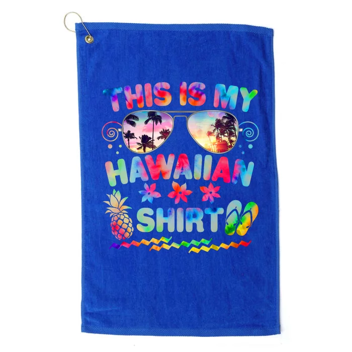 This Is My Hawaiian Shirt Tie Dye Sunglasses Platinum Collection Golf Towel