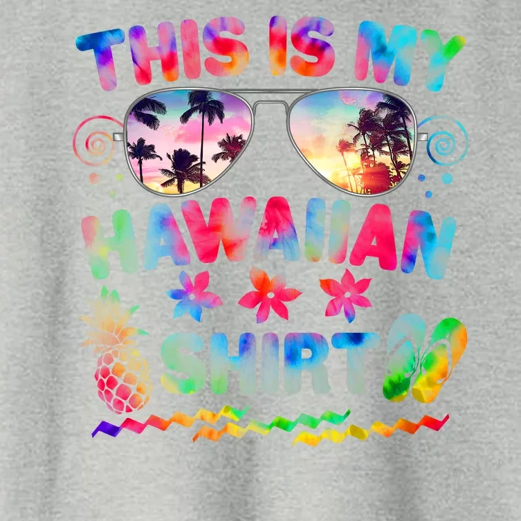 This Is My Hawaiian Shirt Tie Dye Sunglasses Women's Crop Top Tee