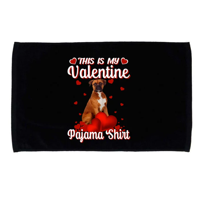 This Is My Valentine Pajama Boxer Dog Puppy Lover Funny Gift Microfiber Hand Towel