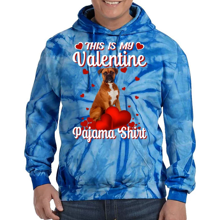 This Is My Valentine Pajama Boxer Dog Puppy Lover Funny Gift Tie Dye Hoodie