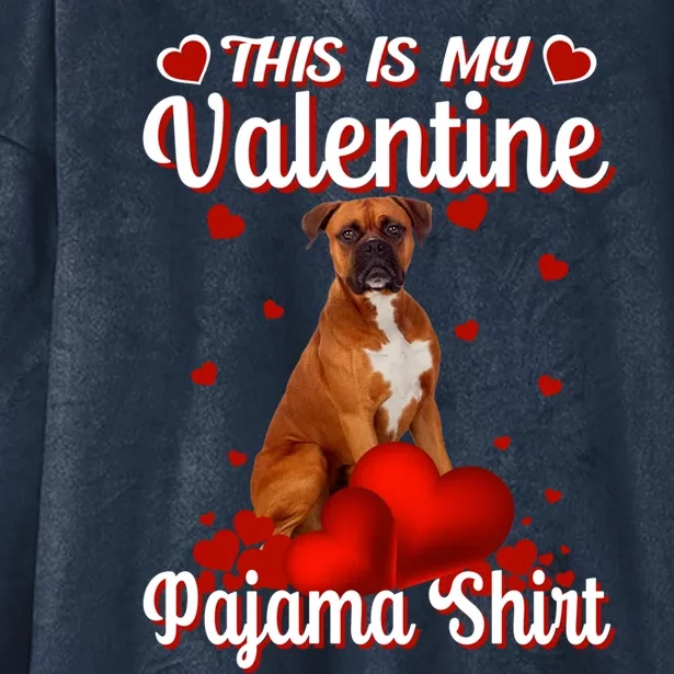 This Is My Valentine Pajama Boxer Dog Puppy Lover Funny Gift Hooded Wearable Blanket