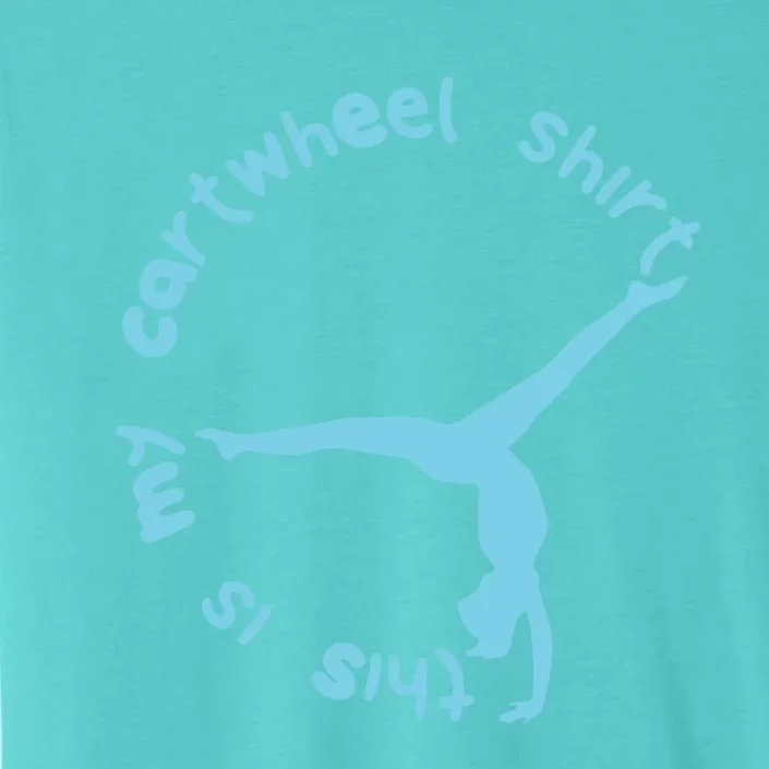 This Is My Cartwheel Shirts Gymnastics Girl ChromaSoft Performance T-Shirt