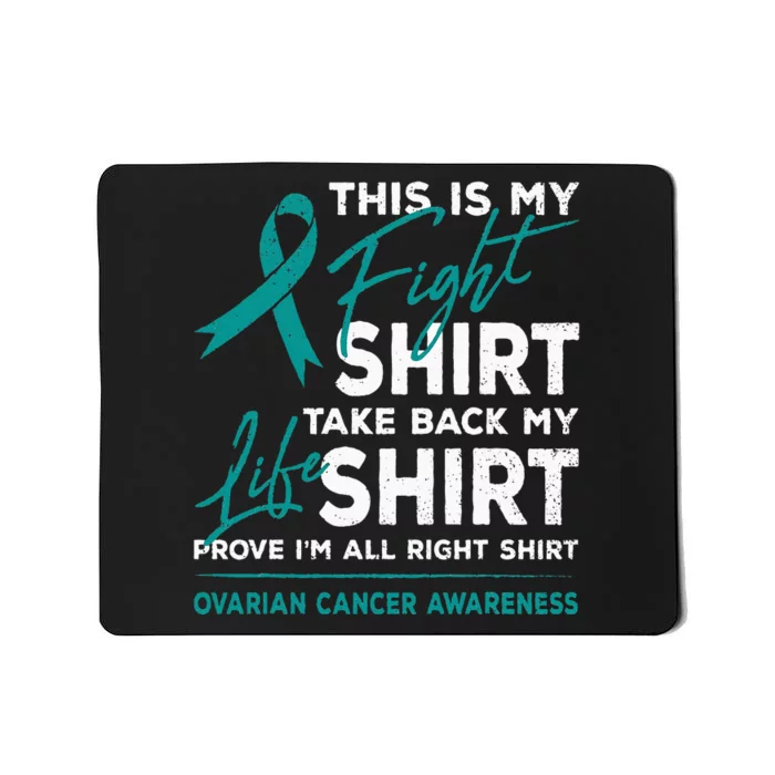 This Is My Fight Ovarian Cancer Awareness Teal Ribbon Mousepad