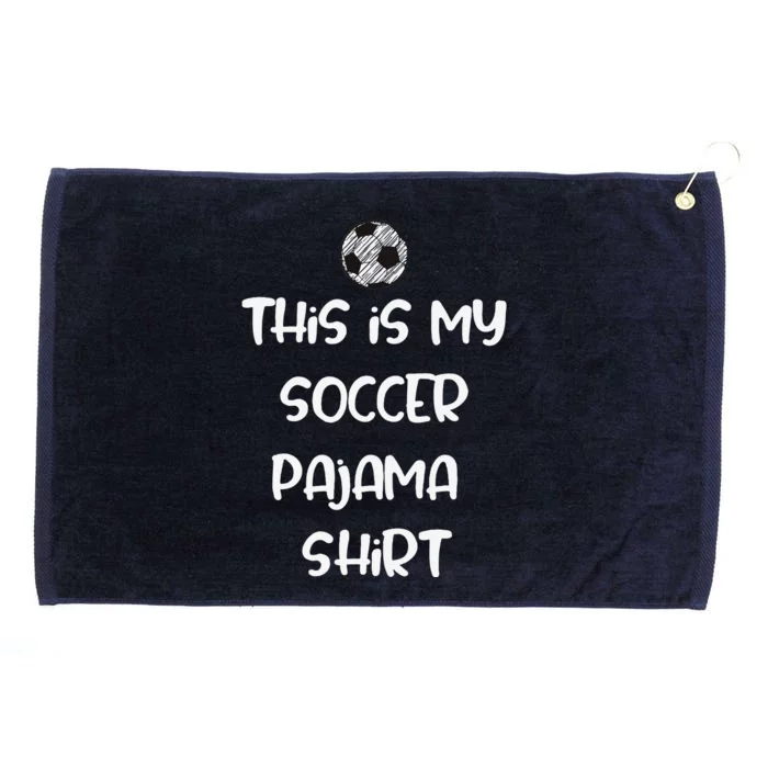 This Is My Soccer Pajama For Players Teens Grommeted Golf Towel