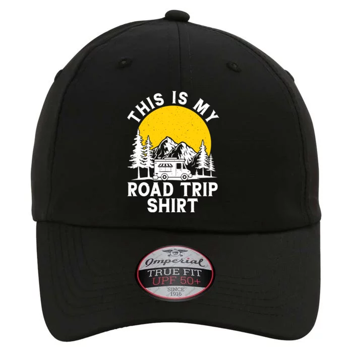 This Is My Road Trip For Camping Gift RV Camping Lover The Original Performance Cap