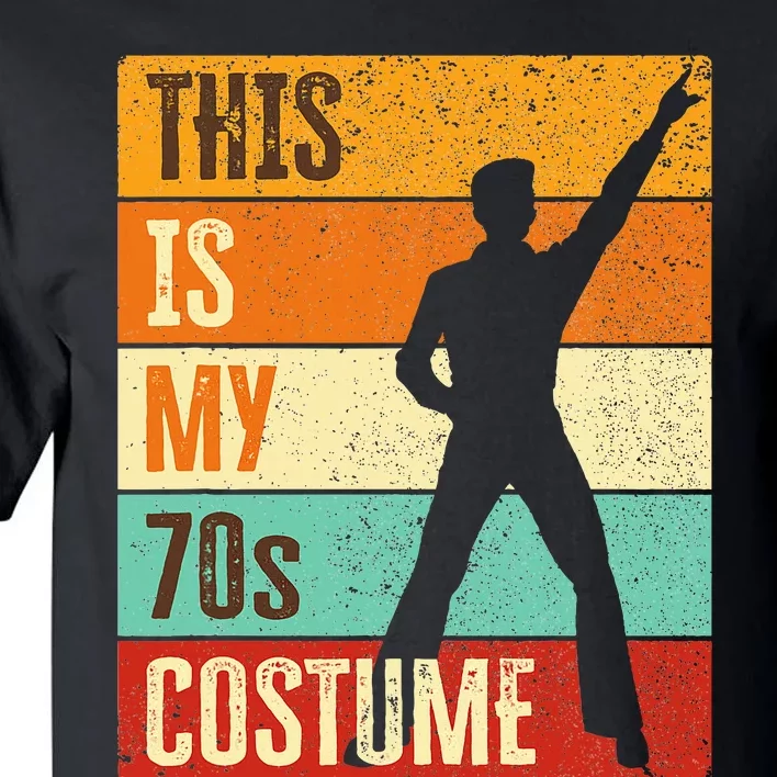 This Is My 70s Costume 70s Outfit 1970s Disco Tall T-Shirt