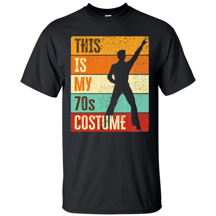 This Is My 70s Costume 70s Outfit 1970s Disco Tall T-Shirt