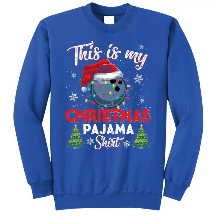 This Is My Christmas Pajama Gift Cool Santa Bowling Xmas Cool Gift Tall Sweatshirt