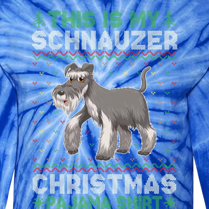 This Is My Schnauzer Dog Xmas Pajama Xmas Ugly Sweater Funny Funny Gift Tie-Dye Long Sleeve Shirt