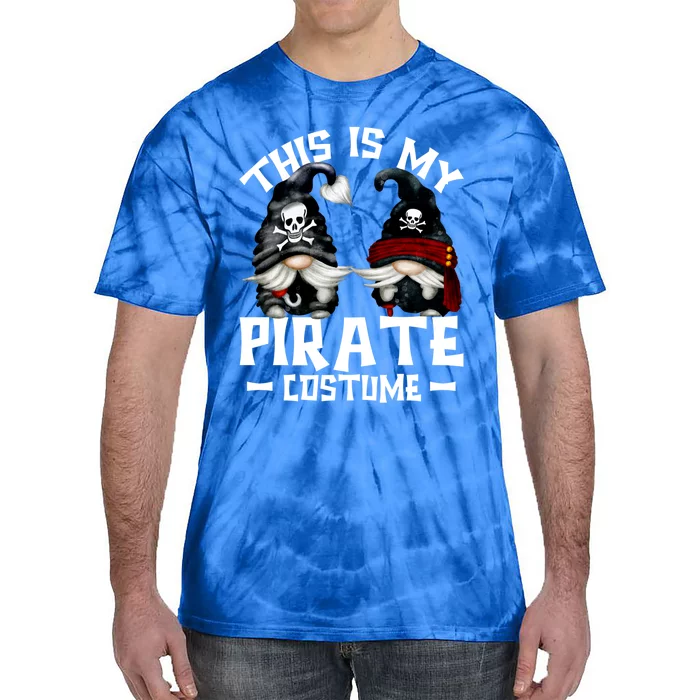 This Is My Pirate Costume Gift Funny Halloween Gnomes Cool Gift Tie-Dye T-Shirt