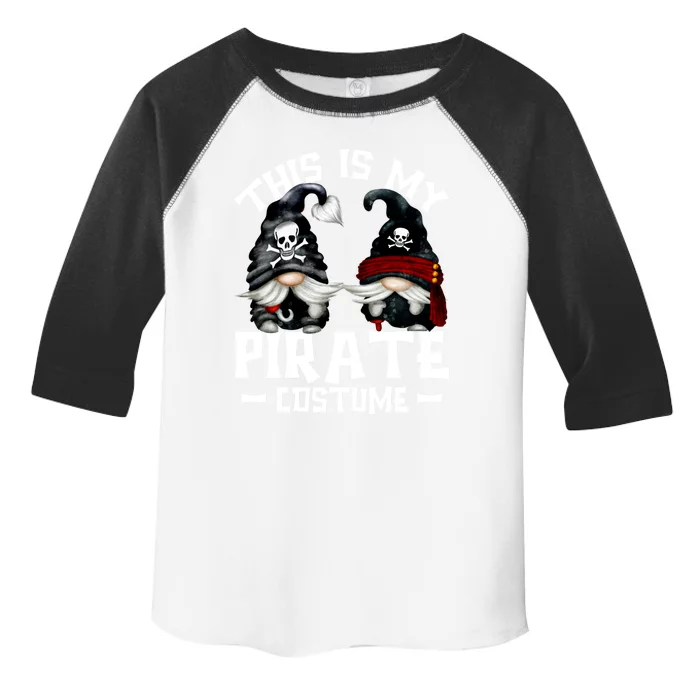 This Is My Pirate Costume Gift Funny Halloween Gnomes Cool Gift Toddler Fine Jersey T-Shirt