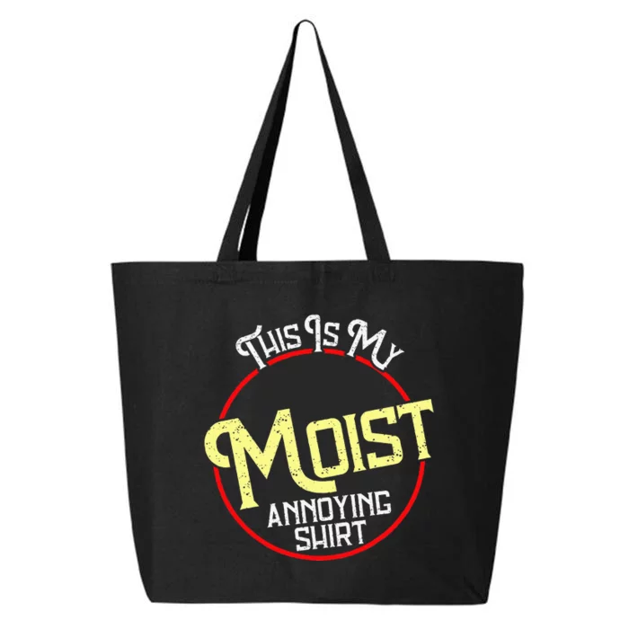 This Is My Moist Annoying Moist Word Meme Pun Joke Humor 25L Jumbo Tote