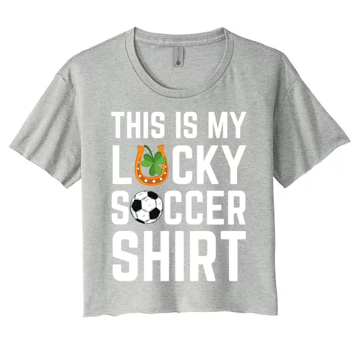 This Is My Lucky Soccer Cool Gift Sport Game St Patrick's Day Cool Gift Women's Crop Top Tee