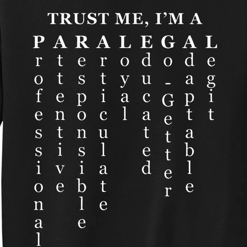 Trust in Me I'm A Paralegal with Descriptive Traits Sweatshirt