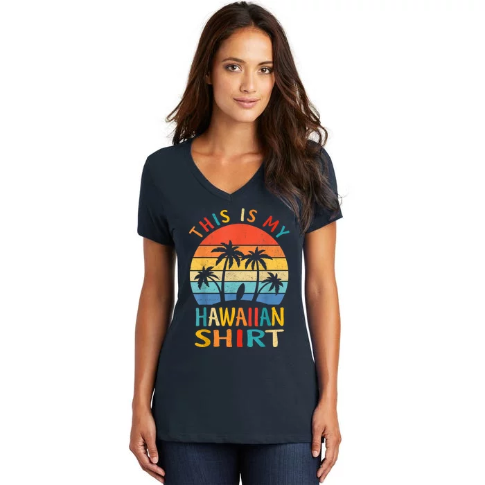 This Is My Hawaiian Women's V-Neck T-Shirt