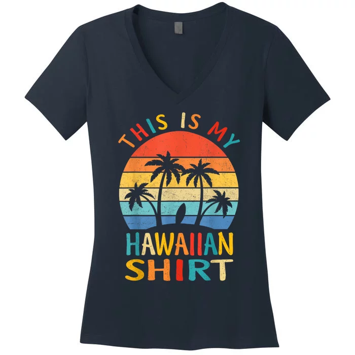 This Is My Hawaiian Women's V-Neck T-Shirt