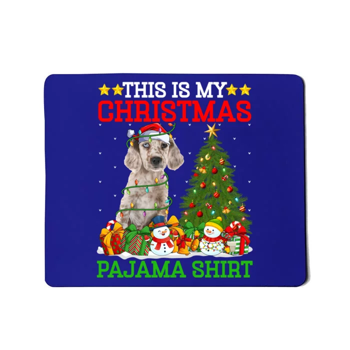 This Is My Christmas Pajamas English Setter Dog Christmas Meaningful Gift Mousepad