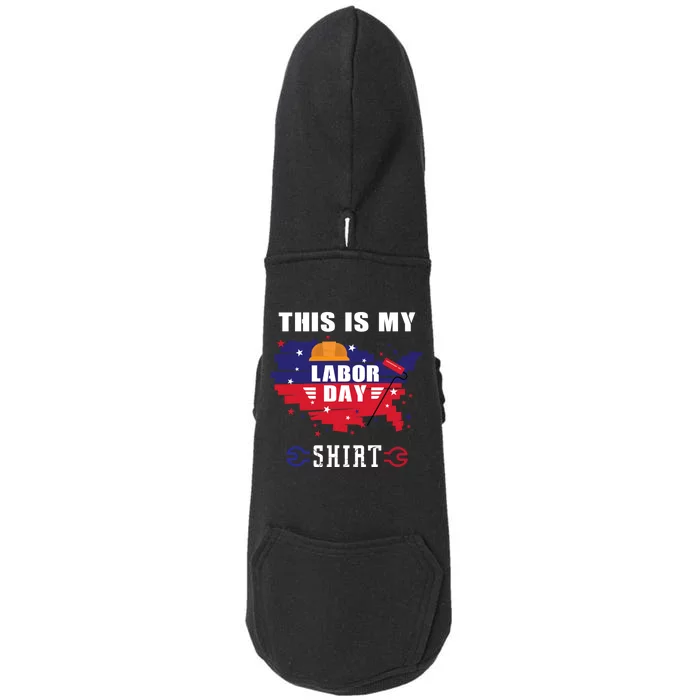 This Is My Labor Day Tee Funny Labor Day Weekend Gift Doggie 3-End Fleece Hoodie