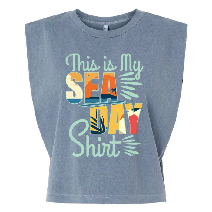 This Is My Sea Day Gift Cruise Funny Family Vacay Cool Gift Garment-Dyed Women's Muscle Tee