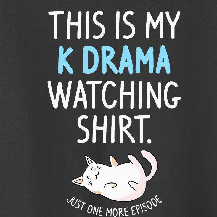 This Is My Kdrama Watching Kdrama Korean Drama Lover Toddler T-Shirt