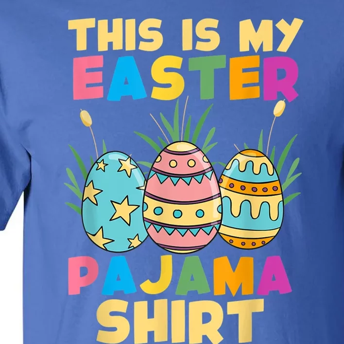 This Is My Easter Pajama Gift Funny Easter Sleepover Fun Cute Gift Tall T-Shirt