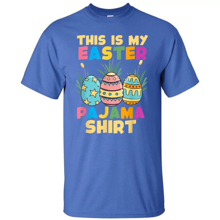 This Is My Easter Pajama Gift Funny Easter Sleepover Fun Cute Gift Tall T-Shirt