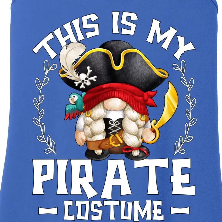 This Is My Pirate Costume Cute Gift Funny Gift Funny Lazy Halloween Gnome Gift Ladies Essential Tank