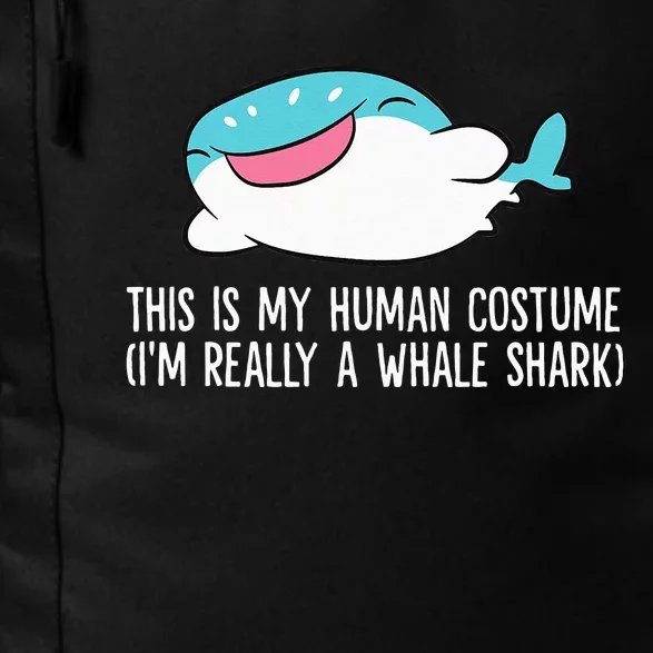 This Is My Human Costume I'm Really A Whale Shark Daily Commute Backpack