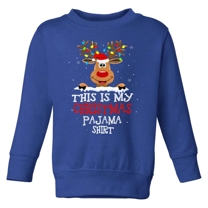 This Is My Christmas Pajama Funny Christmas Reindeer Toddler Sweatshirt