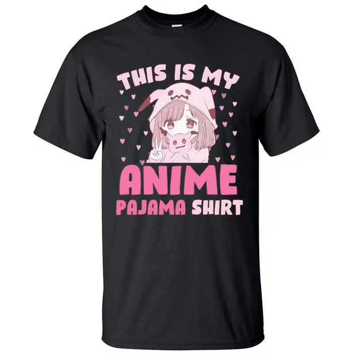 This Is My Anime Pajama Cute Kawaii Anime Teen Otaku Tall T-Shirt