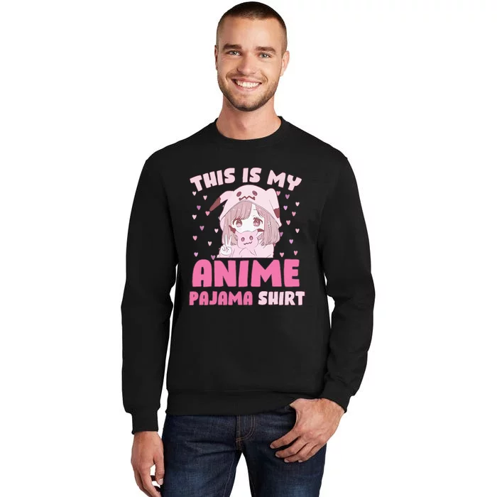 This Is My Anime Pajama Cute Kawaii Anime Teen Otaku Tall Sweatshirt