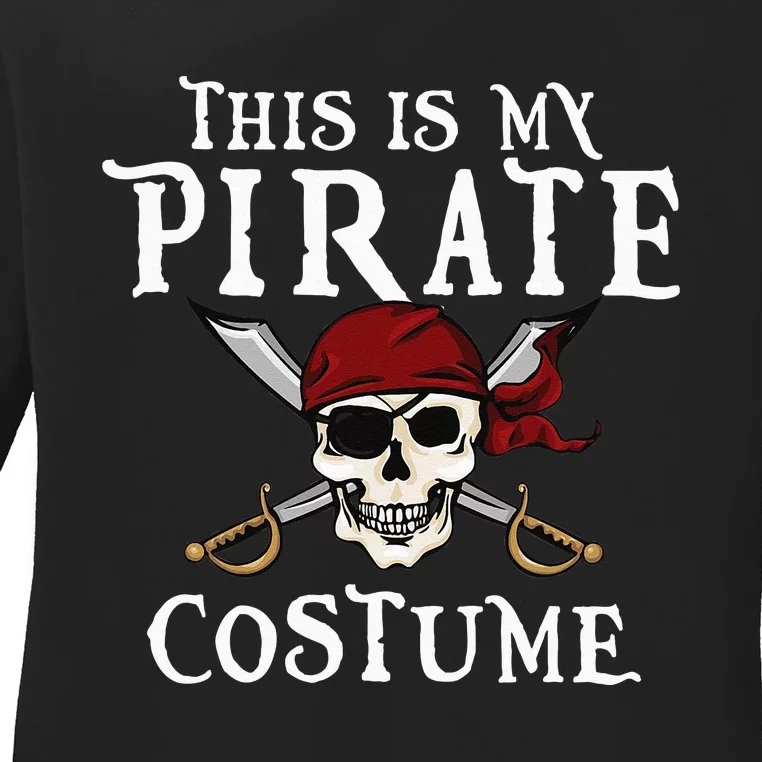 This Is My Pirate Costume Halloween Party Family Matching Ladies Long Sleeve Shirt