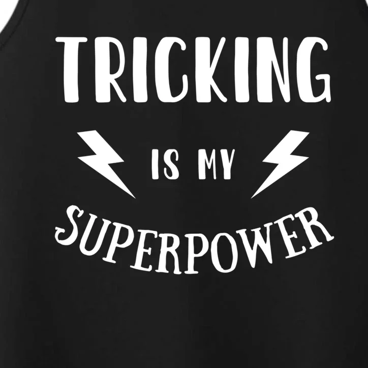 Tricking Is My Superpower Sarcastic Novelty Meaningful Gift Performance Tank