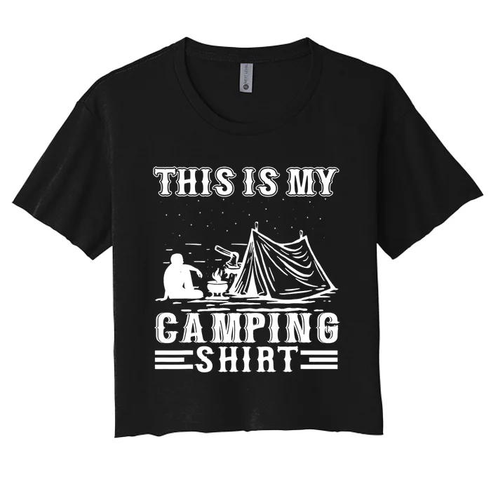 This Is My Camping Shirt_ Funny Camper Vintage Camping Lovers Gift Women's Crop Top Tee