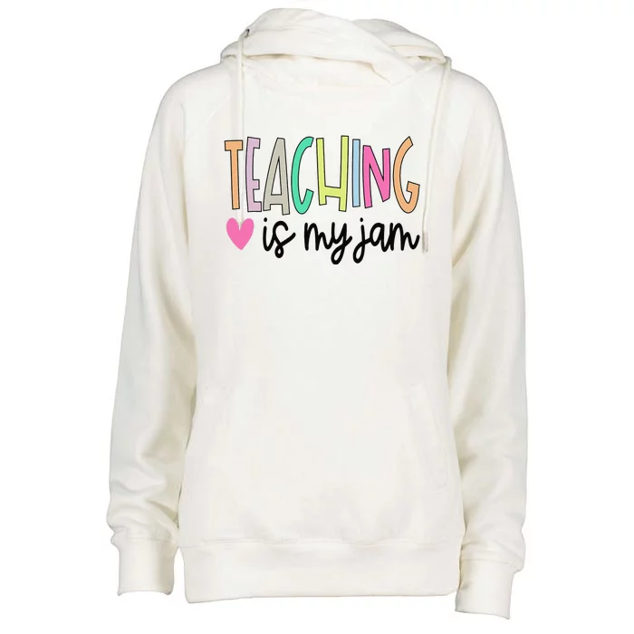 Teaching is My Jam for  Teacher Cute Teachers Outfit Womens Funnel Neck Pullover Hood