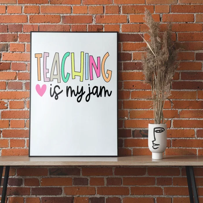 Teaching is My Jam for  Teacher Cute Teachers Outfit Poster