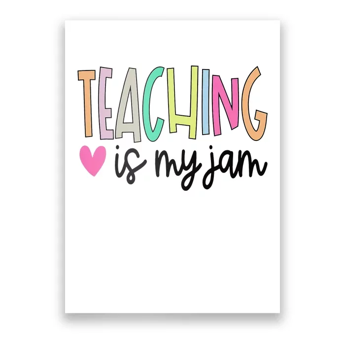 Teaching is My Jam for  Teacher Cute Teachers Outfit Poster