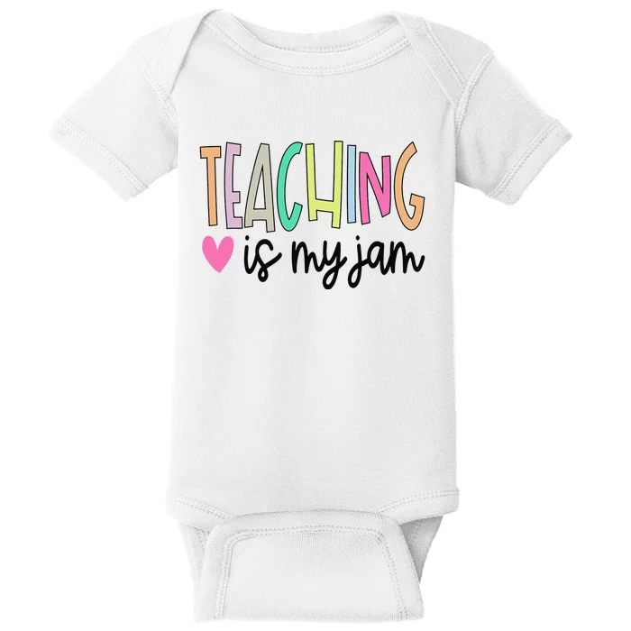 Teaching is My Jam for  Teacher Cute Teachers Outfit Baby Bodysuit