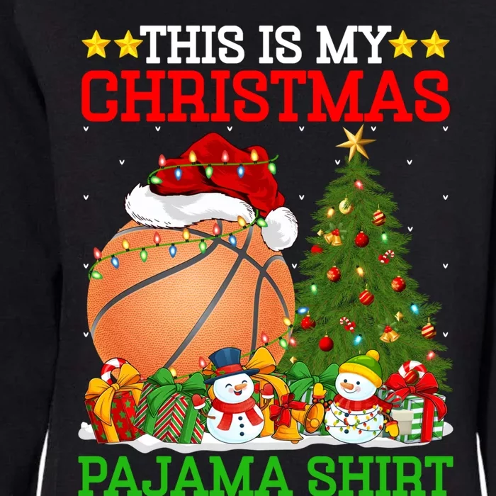 This Is My Christmas Pajamas Basketball Christmas Tree Gift Womens California Wash Sweatshirt